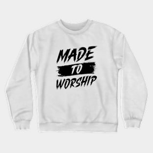 Made To Worship Unisex Bible Verse Christian Crewneck Sweatshirt